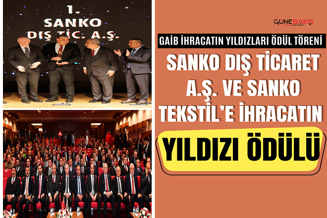 Sanko Dış Ticaret A.Ş. ve Sanko Tekstil’e İhracatın Yıldızı Ödülü