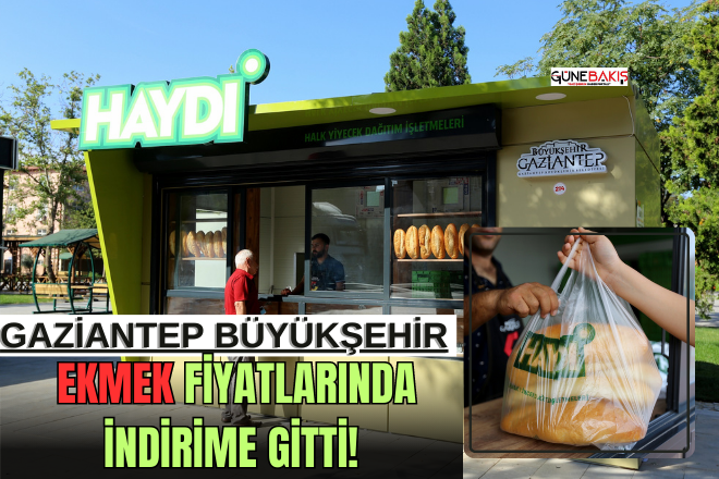 Gaziantep Büyükşehir, ekmek fiyatlarında indirime gitti! 