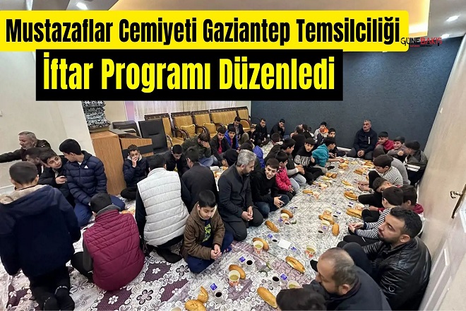 Mustazaflar Cemiyeti Gaziantep Temsilciliği iftar programı düzenledi 