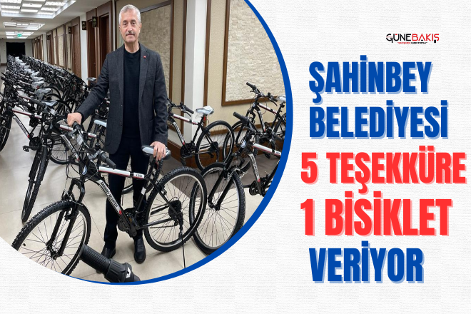Şahinbey Belediyesi 5 teşekküre 1 bisiklet veriyor