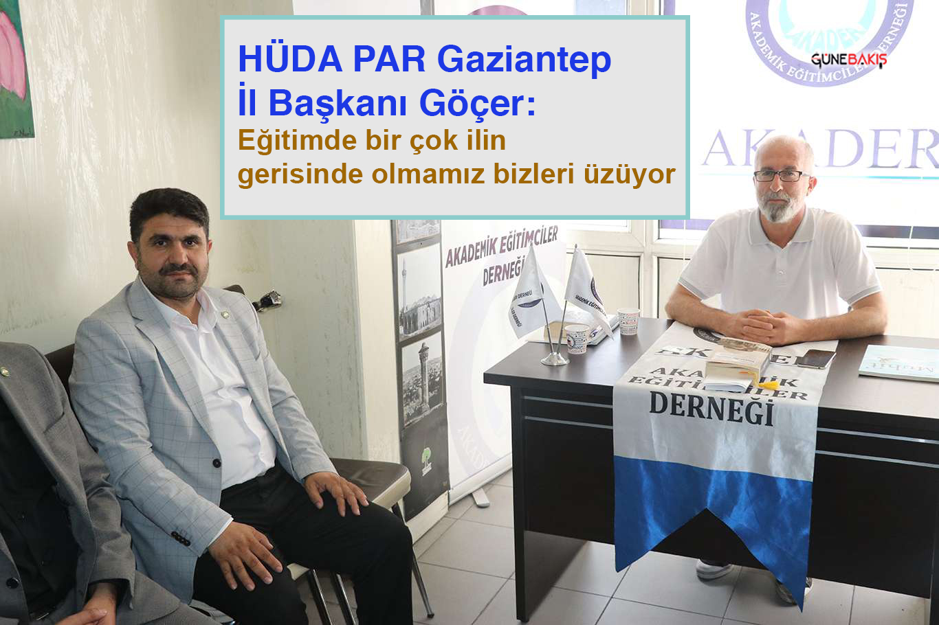 HÜDA PAR Gaziantep İl Başkanı Göçer: Gaziantep eğitimde istenilen seviyede değil