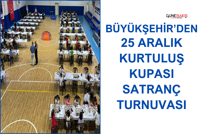 Büyükşehir’den 25 Aralık Kurtuluş Kupası Satranç Turnuvası 