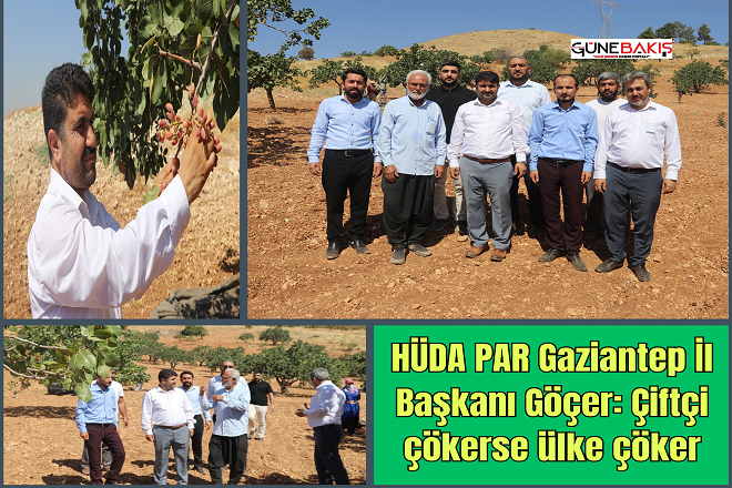HÜDA PAR Gaziantep İl Başkanı Göçer: Çiftçi çökerse ülke çöker