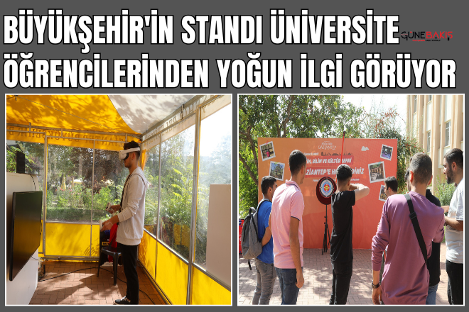 Büyükşehir'in standı üniversite öğrencilerinden yoğun ilgi görüyor 