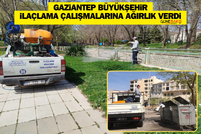 Gaziantep Büyükşehir, ilaçlama çalışmalarına ağırlık verdi