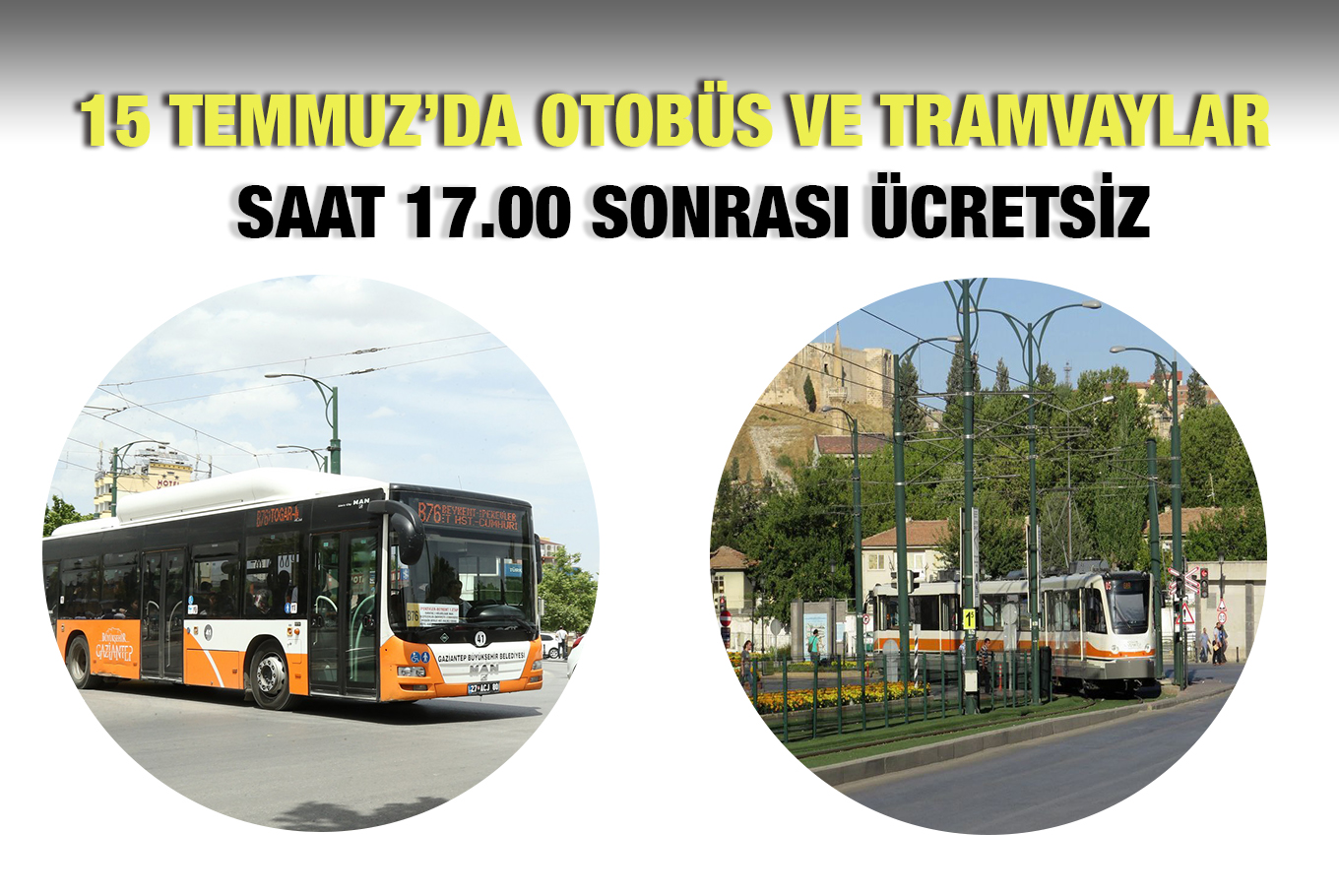 15 Temmuz'da otobüs ve tramway'lar ücretsiz