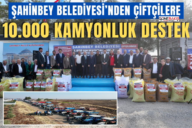 Şahinbey Belediyesi’nden çiftçilere 10.000 kamyonluk destek