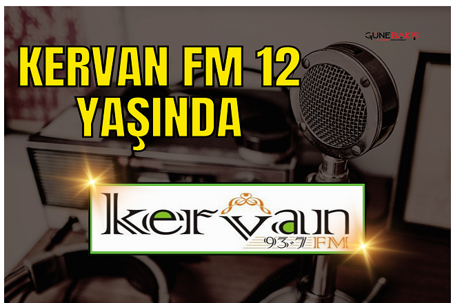 Gaziantep’te yayın yapan Kervan Fm 12 yaşında