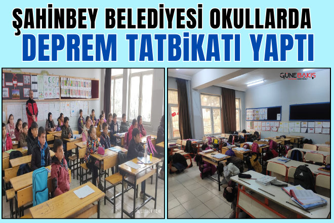 Şahinbey Belediyesi okullarda deprem tatbikatı yaptı