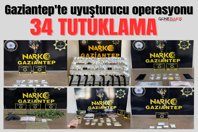 Gaziantep'te uyuşturucu operasyonu: 34 tutuklama