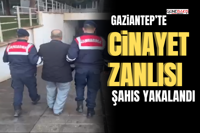 Gaziantep’te cinayet zanlısı şahıs yakalandı