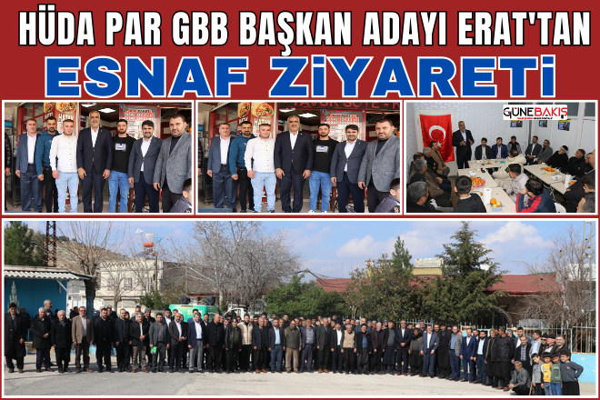 HÜDA PAR Gaziantep BB Başkan Adayı Erat'tan esnaf ziyareti