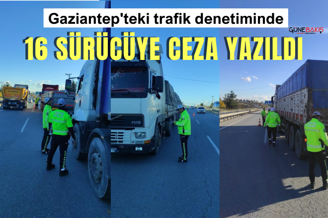 Gaziantep'teki trafik denetiminde 16 sürücüye ceza yazıldı