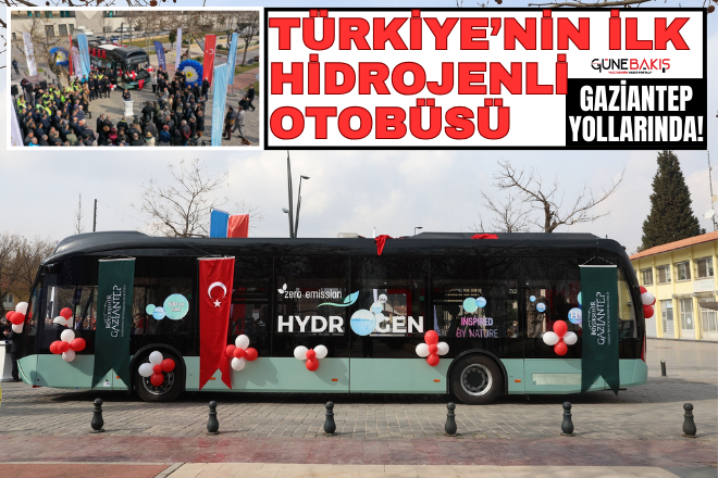 Türkiye’nin ilk hidrojenli otobüsü Gaziantep yollarında!