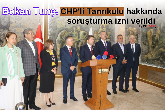 Bakan Tunç: CHP'li Tanrıkulu hakkında soruşturma izni verildi