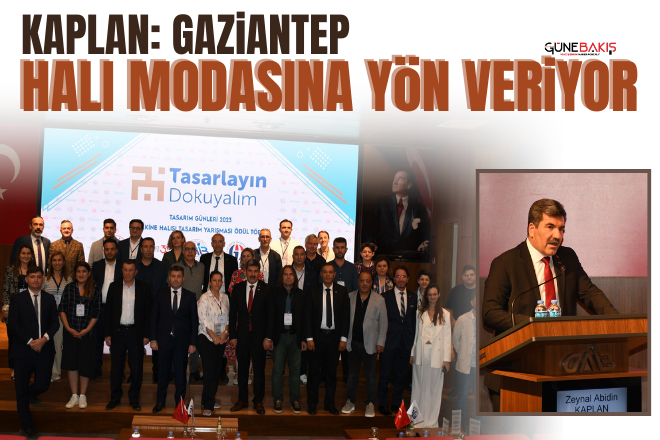 Kaplan: Gaziantep halı modasına yön veriyor