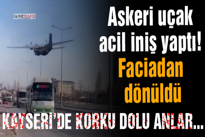 Kayseri'de askeri uçak acil iniş yaptı! Faciadan dönüldü