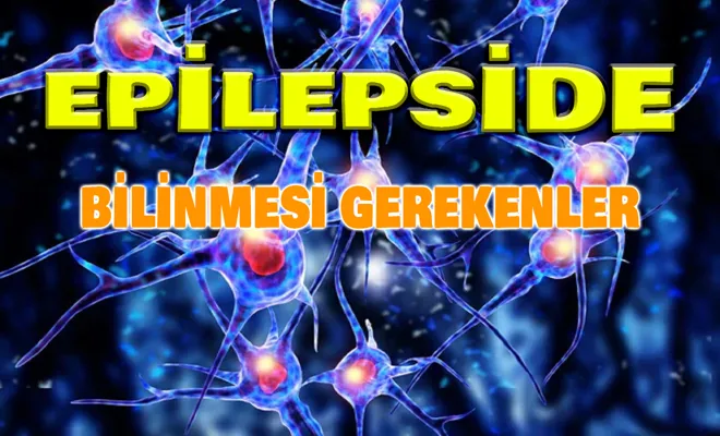 Epilepsi hastalığı ve epilepsi pili hakkında bilinmesi gerekenler