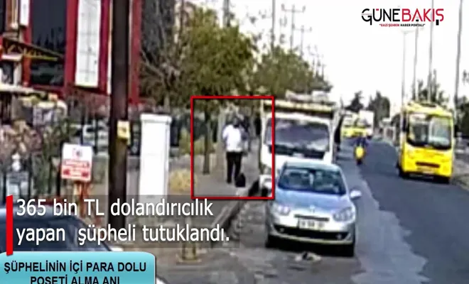 365 bin TL dolandırıcılık yapan  şüpheli tutuklandı. 