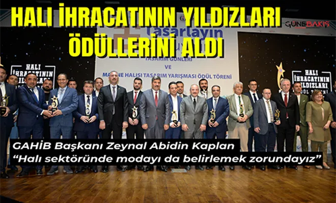 Halı ihracatının yıldızları ödüllerini aldı
