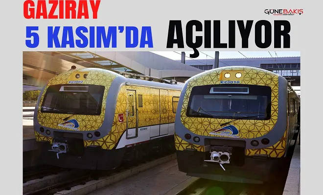 Gaziray 5 kasım’da açılıyor