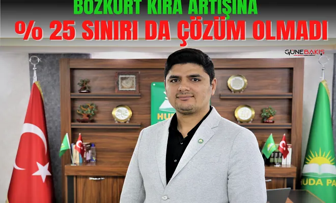 Bozkurt: Kira artışına yüzde 25 sınırı da çözüm olmadı