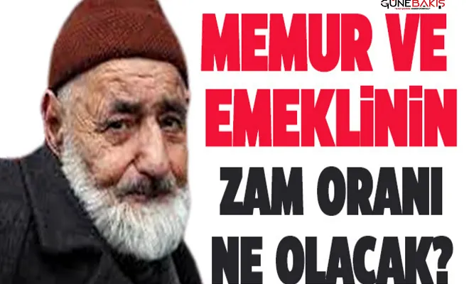 Memur ve emeklinin zam oranı netleşiyor