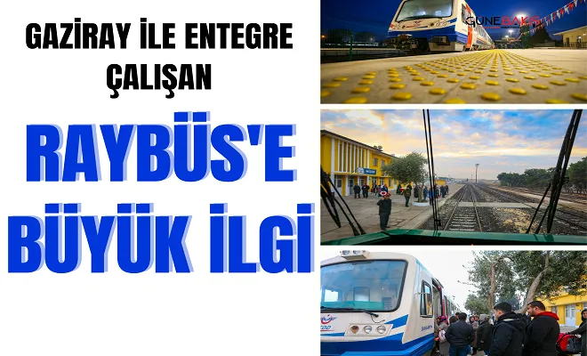 Gaziray ile entegre çalışan Raybüs’e büyük ilgi