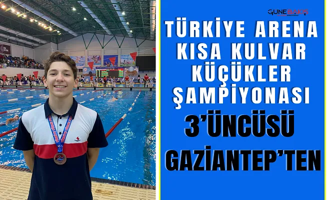Türkiye Arena Kısa Kulvar Küçükler Şampiyonası 3’üncüsü Gaziantep’ten