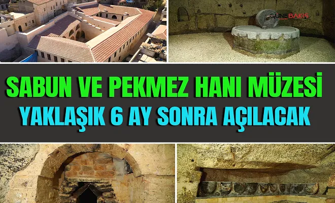 Sabun ve Pekmez Hanı Müzesi yaklaşık 6 ay sonra açılacak 