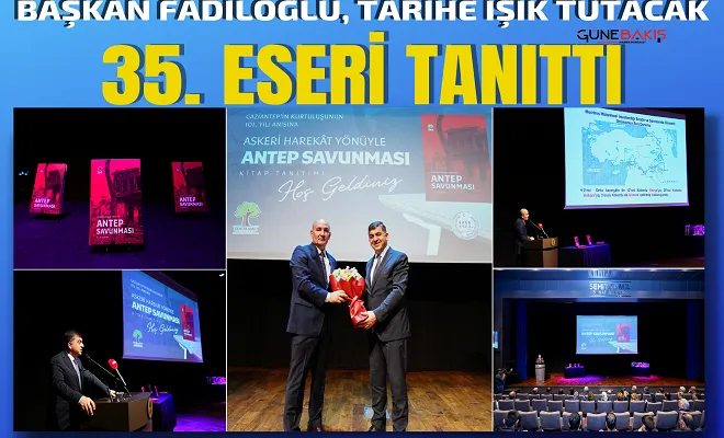 Başkan Fadıloğlu, Tarihe ışık tutacak 35. eseri tanıttı