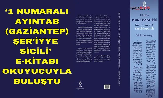 ‘1 Numaralı Ayıntab (Gaziantep) Şer’iyye Sicili’ E-Kitabı okuyucuyla buluştu