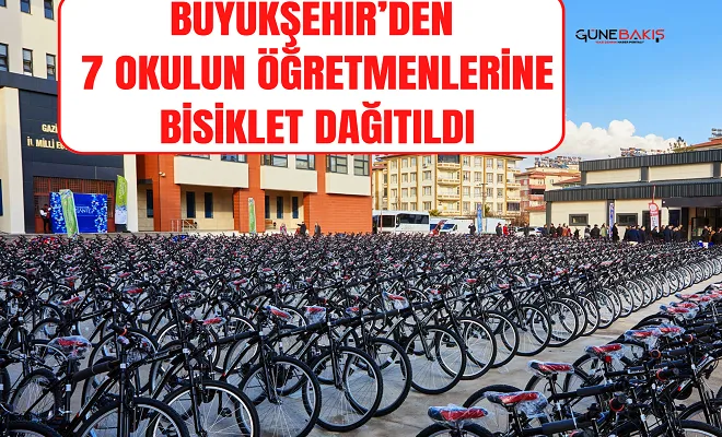Büyükşehir’den 7 okulun öğretmenlerine bisiklet dağıtıldı
