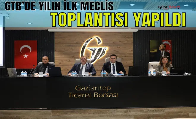GTB’de yılın ilk meclis toplantısı yapıldı