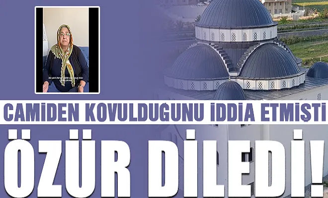 Camiden kovulduğunu iddia etmişti! Özür diledi