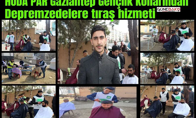 HÜDA PAR Gaziantep Gençlik Kollarından depremzedelere tıraş hizmeti