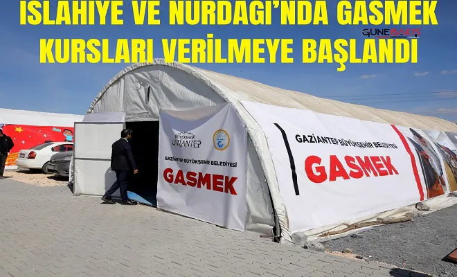 İslahiye ve Nurdağı'nda GASMEK kursları verilmeye başlandı