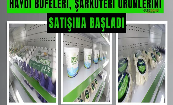 Haydi büfeleri, şarküteri ürünlerinin satışına başladı