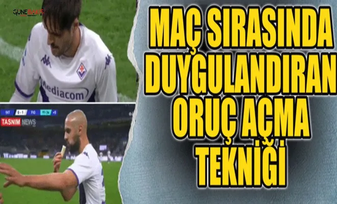 Maç sırasında, duygulandıran oruç açma taktiği