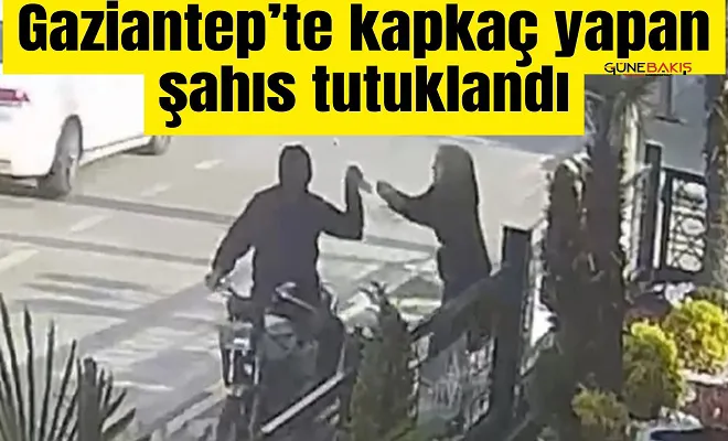 Şehitkamil'de kapkaç yapan şahıs tutuklandı