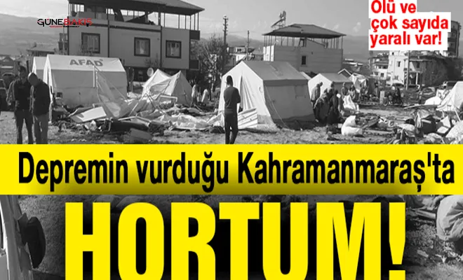Depremin vurduğu Kahramanmaraş'ta hortum: Ölü ve çok sayıda yaralı var!