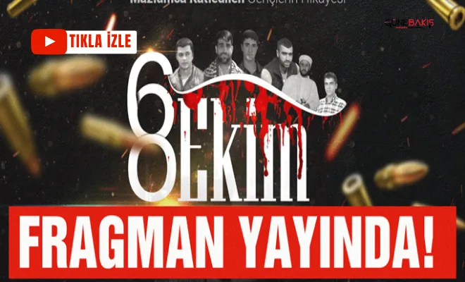 6-8 Ekim filminin fragmanı büyük ses getirdi