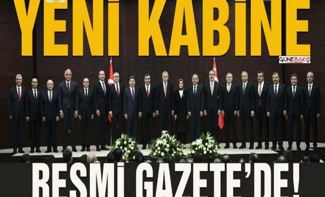 Yeni Bakanlar Kurulu, Resmi Gazete'de yayımlandı