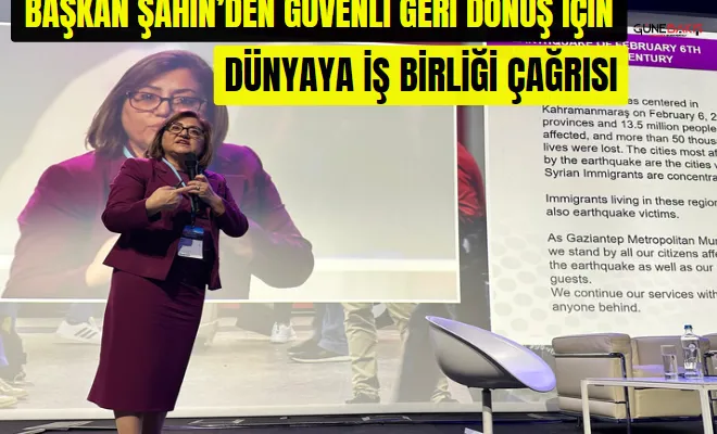 Başkan Şahin’den güvenli geri dönüş için dünyaya iş birliği çağrısı