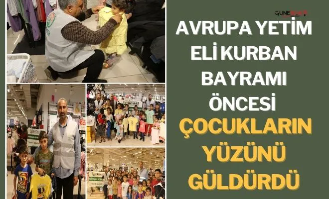 Avrupa Yetim Eli Kurban Bayramı öncesi çocukların yüzünü güldürdü