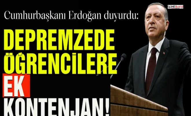 Depremzede öğrencilere ek kontenjan açılacak