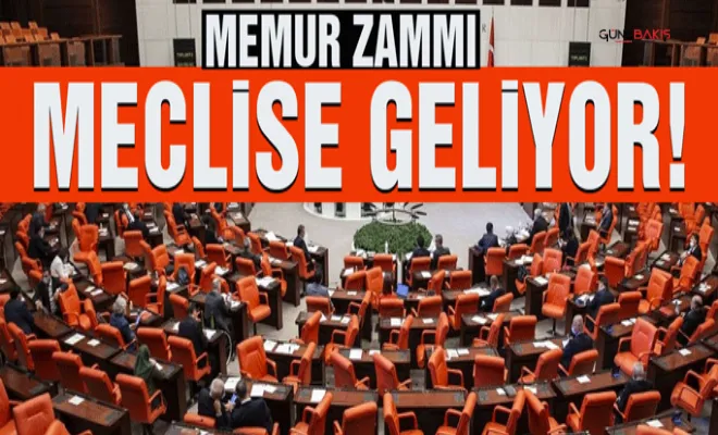 Memur zammı önümüzdeki hafta Meclis'te görüşülecek