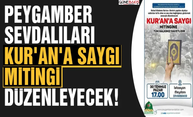 Peygamber Sevdalıları 'Kur'an'a Saygı' mitingi düzenleyecek!