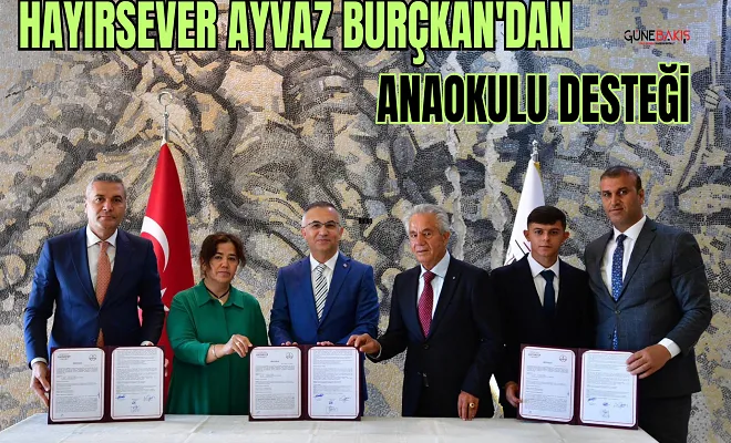 Hayırsever Ayvaz Burçkan’ dan Anaokulu Desteği
