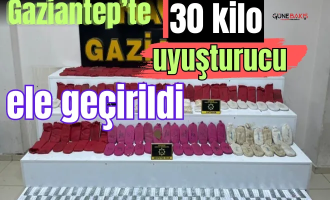 Gaziantep’te 30 kilo uyuşturucu ele geçirildi